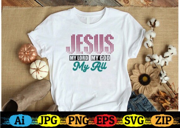 Jesus, My Lord, My God, My All Graphics Freebies