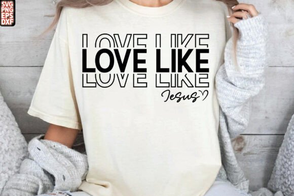 Love Like Jesus Religious SVG