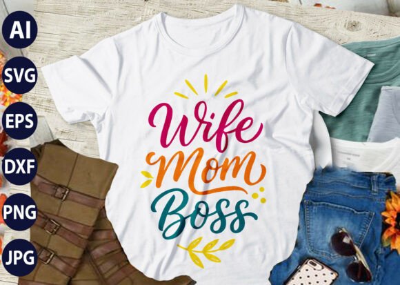 Wife Mom Boss Christian SVG Graphics for T-Shirt Designs